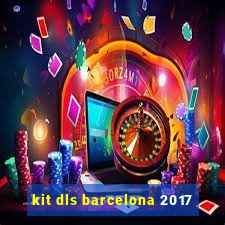 kit dls barcelona 2017